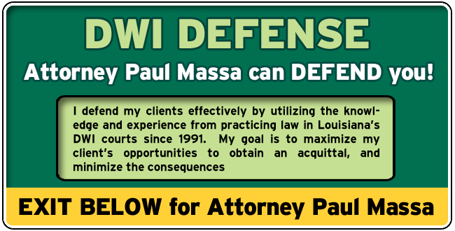 New Orleans DWI Defense Lawyer/Attorney Paul M. Massa | FREE Consultation